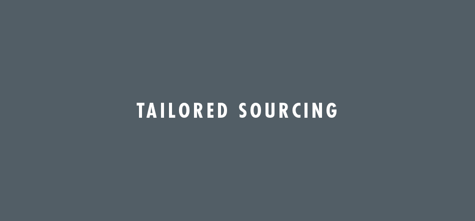tailored sourcing